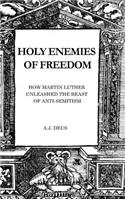 Holy Enemies of Freedom