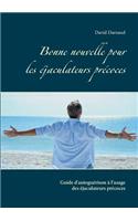 Bonne Nouvelle Pour Les Ejaculateurs Precoces