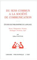 Du Sens Commun a la Societe de Communication