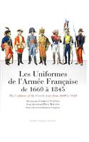 The Uniform of the French Army: 1660 to 1845