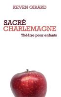 Sacré Charlemagne (théâtre pour enfants)
