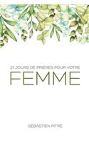 21 Jours de prière pour votre femme