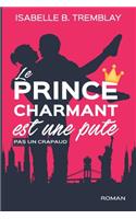 prince charmant est une pute!