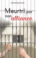 Meurtri Par Mon Alliance