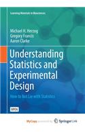 Understanding Statistics and Experimental Design
