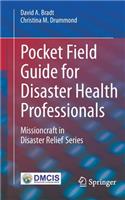 Pocket Field Guide for Disaster Health Professionals