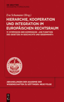 Hierarchie, Kooperation Und Integration Im Europäischen Rechtsraum: 17. Symposion Der Kommission Die Funktion Des Gesetzes in Geschichte Und Gegenwart