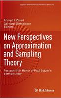 New Perspectives on Approximation and Sampling Theory