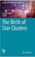 The Birth of Star Clusters