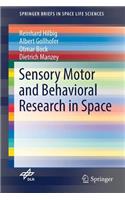 Sensory Motor and Behavioral Research in Space