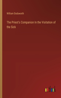 Priest's Companion In the Visitation of the Sick