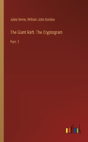Giant Raft. The Cryptogram