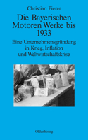 Die Bayerischen Motoren Werke bis 1933: (4 Perspektiven)