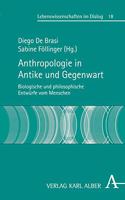 Anthropologie in Antike Und Gegenwart