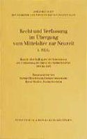 Recht Und Verfassung Im Ubergang Vom Mittelalter Zur Neuzeit. Teil I: Bericht Uber Kolloquien Der Kommission Zur Erforschung Der Kultur Des Spatmittelalters 1994 Bis 1995: Bericht Uber Kolloquien Der Kommission Zur Erforschung Der Kultur Des Spatmittelalters 1994 Bis 1995