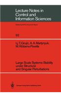 Large Scale Systems Stability Under Structural and Singular Perturbations