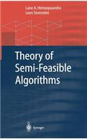Theory of Semi-Feasible Algorithms