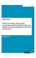 Politik und Gender: Analyse über geschlechsspezifisches Wahlverhalten am Beispiel der Bundespräsidentenwahl 2004 in Österreich