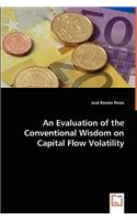 Evaluation of the Conventional Wisdom on Capital Flow Volatility