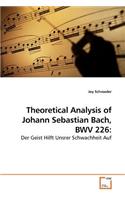Theoretical Analysis of Johann Sebastian Bach, BWV 226