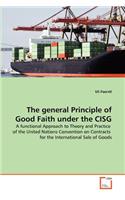 The general Principle of Good Faith under the CISG