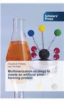 Multimerization strategy to create an artificial pore-forming protein
