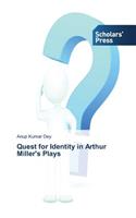 Quest for Identity in Arthur Miller's Plays