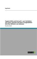 Tugend, Wille und Vernunft - zum Verhältnis von virtus, voluntas und ratio in ausgewählten Schriften Wilhelm von Ockhams