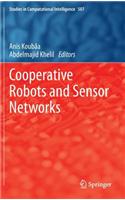 Cooperative Robots and Sensor Networks