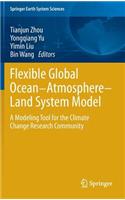 Flexible Global Ocean-Atmosphere-Land System Model