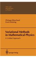Variational Methods in Mathematical Physics: A Unified Approach