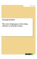 Wer seine Zielgruppen nicht richtig definiert, verschenkt Umsatz