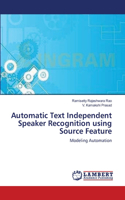 Automatic Text Independent Speaker Recognition using Source Feature