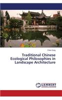 Traditional Chinese Ecological Philosophies in Landscape Architecture