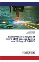 Experimental analysis of micro EDM process during machining of Ti6Al4V