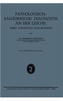 Pathologisch-Anatomische Diagnostik an Der Leiche