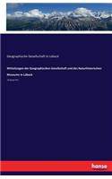 Mitteilungen der Geographischen Gesellschaft und des Naturhistorischen Museums in Lübeck