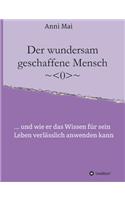 Der wundersam geschaffene Mensch