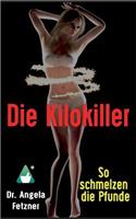 Die Kilokiller - So Schmelzen Die Pfunde