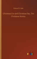 Christmas Eve and Christmas Day, Ten Christmas Stories.