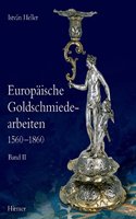 Europäische Goldschmiedearbeiten 1560-1860