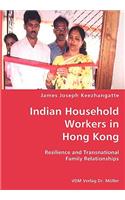 Indian Household Workers in Hong Kong- Resilience and Transnational Family Relationships
