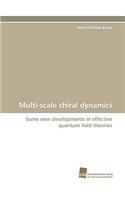 Multi-scale chiral dynamics