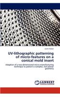UV-lithographic patterning of micro-features on a conical mold insert