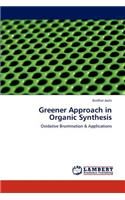 Greener Approach in Organic Synthesis