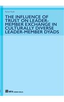 The Influence of Trust on Leader-Member Exchange in Culturally Diverse Leader-Member Dyads