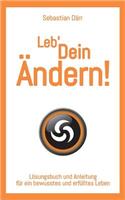 Leb' Dein Andern!