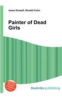 Painter of Dead Girls: (English)