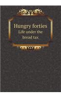 Hungry Forties Life Under the Bread Tax