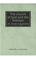 The Church of God and the Bishops an Essay Suggested